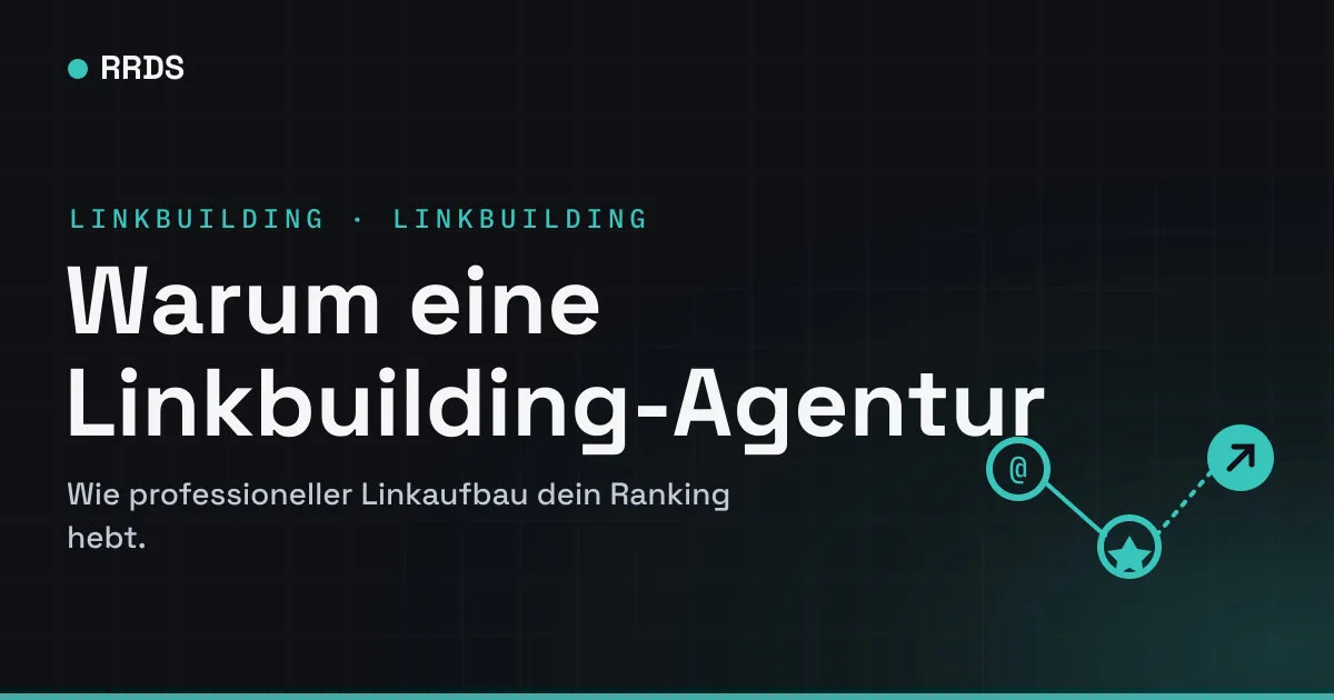 Warum eine Linkbuilding-Agentur — RRDS Blog-Cover
